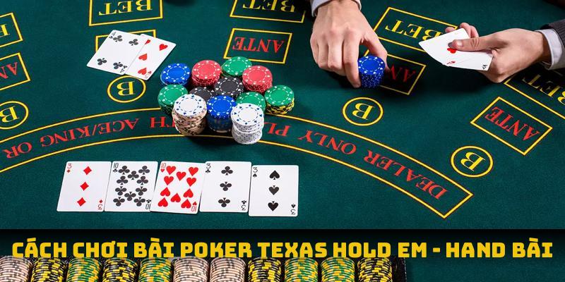 Cách chơi bài poker texas hold em – hand bài